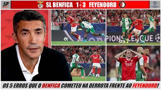 As 5 razões que levaram o Benfica a perder frente ao Feyenoord 🔴 BENFICA 13 FEYENOORD 🔴 [upl. by Kcirted]