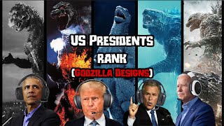 US Presidents rank Godzilla Designs Part 1 [upl. by Simmons]