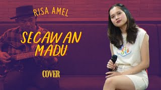 Risa Amel  Secawan Madu Cover [upl. by Hermina6]