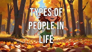 Types of People in Life Stories and motivations in English For teenagers [upl. by Darwen]