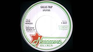 Uplifters  Gallas Trap Narrows Records [upl. by Aeriell930]