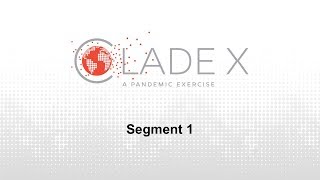 Clade X Pandemic Exercise Segment 1 [upl. by Annelise]