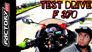 Factory F370 Test Drive ¿ CUAL ES su Velocidad FINAL o  DIEGO XAVIER BIKER [upl. by Emmey75]