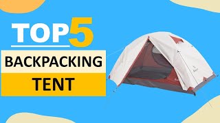 Top 5 Backpacking Tent in 2024 [upl. by Mendie]