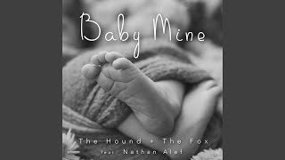 Baby Mine feat Nathan Alef [upl. by Toney]