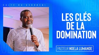 LES CLÉS DE LA DOMINATION  PASTEUR NOELA LUMANDE [upl. by Hgielanna]