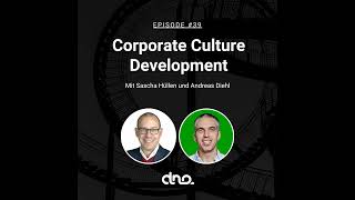 39  Corporate Culture Development mit Sascha Hüllen [upl. by Einotna372]