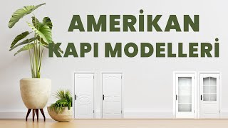 Amerikan Kapı Modelleri  Kapı Modelleri  Oda Kapıları  Cest Dizayn [upl. by Vanessa]