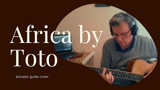 Africa  Toto acoustic guitar cover [upl. by Karil]