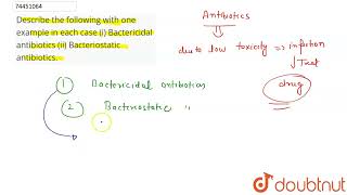 Describe the following with one example in each case i Bactericidal antibiotics ii Bacterio [upl. by Junko]