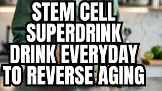 Boost Your Stem Cells And Live Longer With These 3 Beverages [upl. by Amalie142]