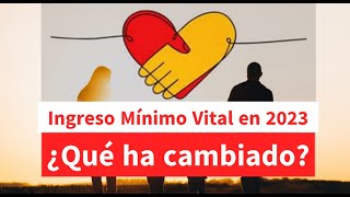 Ingreso Mínimo Vital en 2023 ¿Qué ha cambiado [upl. by Aneladgam]