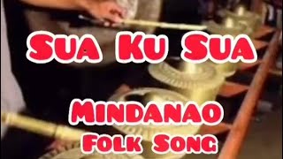 Music of Mindanao  Sua Ku Sua  Tausug Folk Song  Learning Time [upl. by Adlay]