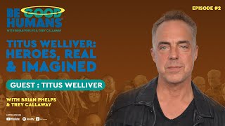 TITUS WELLIVER Heroes Real amp Imagined [upl. by Detta]