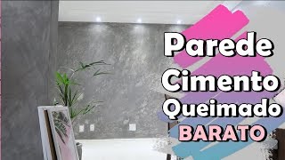 COMO FAZER PAREDE DE CIMENTO QUEIMADO de BAIXA RENDA  PAREDE FÁCIL E BARATO com MENOS R5000 [upl. by Cherie58]