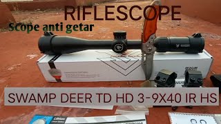 DOKOT CHANNEL Unboxing Teleskop Merek Dari SWAMP DEER TD HD 39X40 IR HS dari Bang Randy Wiranata [upl. by Kcuhc]