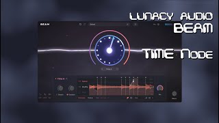 Time Node expansion for Lunacy Audio BEAM sponsored content [upl. by Sidwohl379]