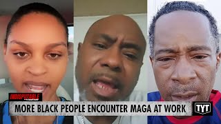 UPDATE Workplace MAGA Antics Ramp Up More Black Workers Speak Out [upl. by Zachariah]