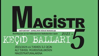 Magistr 5 jurnalı  keçid balları  20232024 [upl. by Siaht276]