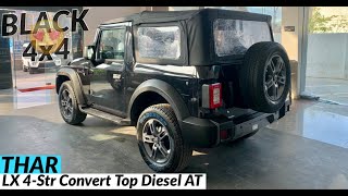 Mahindra Thar LX 4Str Convert Top Diesel AT  Walkaround Review  Mahindra Thar Black 2022 [upl. by Nassir992]