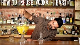 How to Infuse Vodka  Part One [upl. by Marketa845]