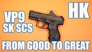 HK VP9 SK SCSFROM GOOD TO GREAT [upl. by Jareb]