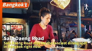 Sala Daeng Road may be the fanciest dining spot in Bangkok right now [upl. by Noffihc]