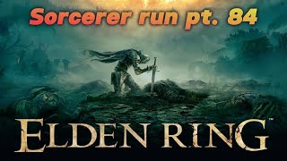 Elden ring sorcerer run pt 84 Up we go [upl. by Yornek]