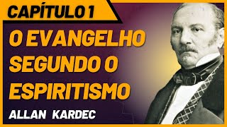 O Evangelho Segundo o Espiritismo  Capítulo 1  Audiolivro [upl. by Durkee]