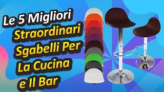 Le 5 Migliori Straordinari Sgabelli Per La Cucina e Il Bar [upl. by Goetz]