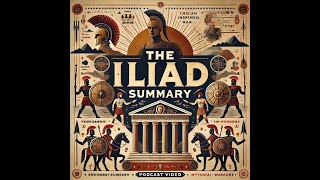 The Iliad Summary  Homer’s Epic Explained in 10 Minutes TheIliadSummary HomerExplained TrojanWar [upl. by Zoilla6]