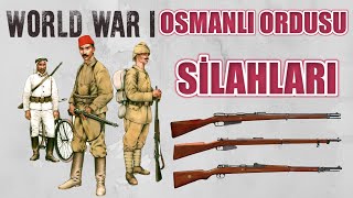 OSMANLI İMPARATORLUĞU ORDUSU 1 DÜNYA SAVAŞINDA HANGİ SİLAHLARI KULLANDI [upl. by Swanson]