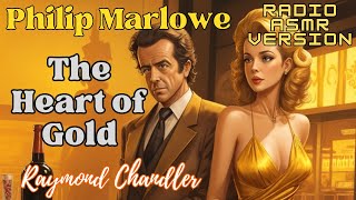 Philip Marlowe The Heart of Gold by Raymond Chandler Mystery Story free full length audiobook radio [upl. by Edas31]