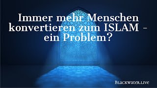 Immer mehr Menschen konvertieren zum ISLAM  ein Problem [upl. by Vlad251]