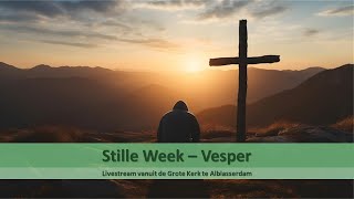 Grote Kerk Alblasserdam 25032024  1930  Stille Week Vesper  De lijdende Knecht  Gethsemané [upl. by Ahselak]