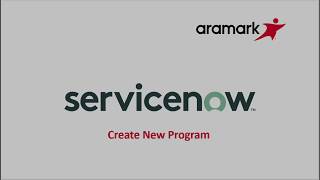 Aramark Service Now Create A New Program [upl. by Isiah]