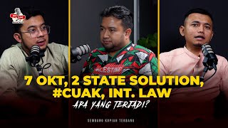 EP10  7 Oktober  2 State Solution International Law Cuak amp Keluarga Nadir NADIR AL NURI [upl. by Gennie]