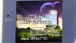 To My Dream  S3RL feat Sara [upl. by Kanor572]