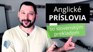 Anglické PRÍSLOVIA  English Proverbs  Anglické idiómy a frázy [upl. by Faires]