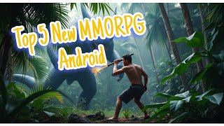 Top 5 New MMORPG For Android  New MMORPG Android 2024 [upl. by Elletnahc]