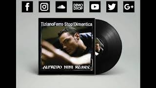 Tiziano Ferro  Stop Dimentica Alfredo Nini Remix [upl. by Konopka]