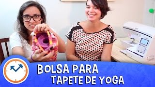 COMO FAZER 1 BOLSA PARA TAPETE DE YOGA DIY com A Costureirinha  Saúde na Rotina [upl. by Sidonnie]