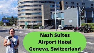 Room and Hotel Tour of Nash Suites Airport Hotel Meyrin Beside Geneva Airport Switzerland [upl. by Euqinomod508]