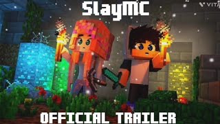 SlayMC OFFICIAL TRAILER  JOIN NOW [upl. by Lewls]