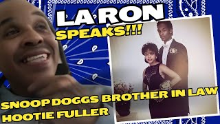 OG Crip LA Ron Speaks on Snoop Doggs Brother In Law Hootie Fuller [upl. by Aniretake778]