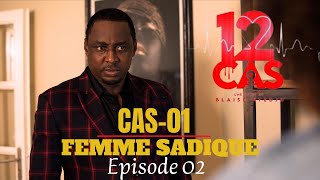 12 CAS  CAS 01  FEMME SADIQUE  Épisode 02  Série Africaine [upl. by Ahsimat94]