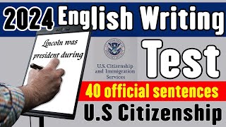 2024 Practice Writing Test for the US Citizenship Interview N400 ll 40 Official Sentences [upl. by Eldnar]