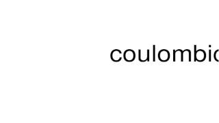 How to pronounce coulombic [upl. by Casanova]