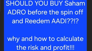 WHY you should take advantage of saham ADRO Spin off amp Redeem saham AADI Nov 2024 check comment [upl. by Droffats]