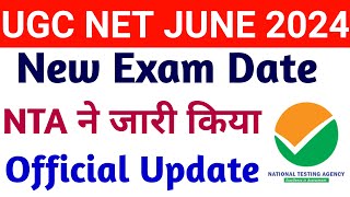 UGC NET NEW EXAM DATE NTA OFFICIAL UPDATE ON 26 JUNE 2024 I BIG UPDATE [upl. by Norma]